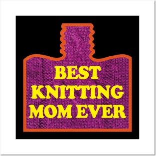 Best Knitting Mom Ever Posters and Art